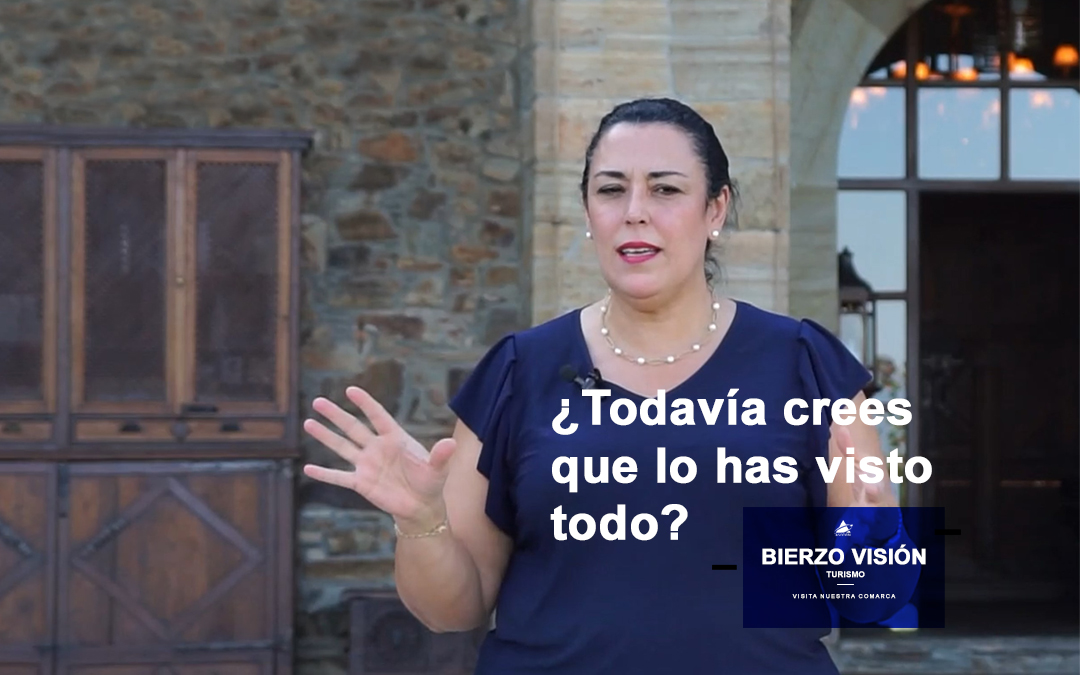 Bierzo Visión. Conoce el Bierzo. Asodebi Turismo del Bierzo